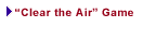 "Clear the Air" Game